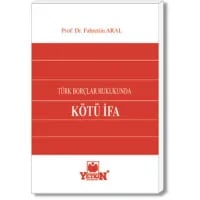 Türk Borçlar Hukukunda Kötü İfa