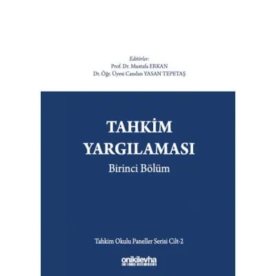 Tahkim Yargılaması Birinci Bölüm - Tahkim Okulu Paneller Serisi Cilt - 2