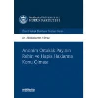 Anonim Ortaklık Payının Rehin ve Hapis Haklarına Konu Olması