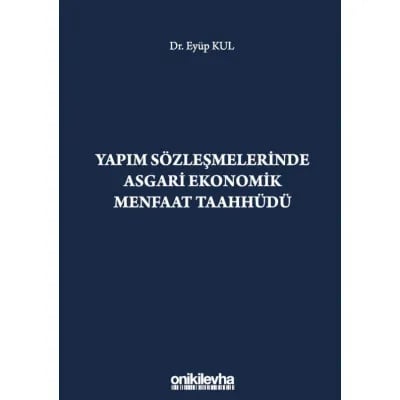 Yapım Sözleşmelerinde Asgari Ekonomik Menfaat Taahhüdü