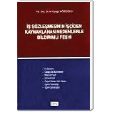 İş Sözleşmesinin İşçiden Kaynaklanan Nedenlerle Bildirimli Feshi