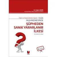 Ceza Muhakemesinde Şüpheden Sanık Yararlanır İlkesi (In Dubio Pro Reo)