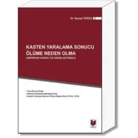 Kasten Yaralama Sonucu Ölüme Neden Olma