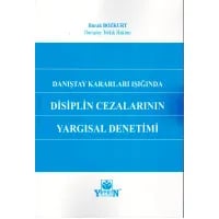 Danıştay Kararları Işığında Disiplin Cezalarının Yargısal Denetimi