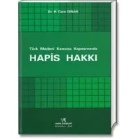 Türk Medeni Kanunu Kapsamında Hapis Hakkı