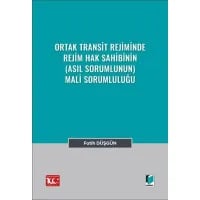Ortak Transit Rejiminde Rejim Hak Sahibinin (Asıl Sorumlunun) Mali Sorumluluğu