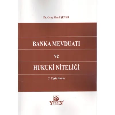 Banka Mevduatı ve Hukuki Niteliği