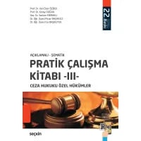 Pratik Çalışma Kitabı III (Ceza Hukuku Özel Hükümler)