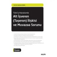 Alt İşveren (Taşeron) İlişkisi ve Muvazaa Sorunu