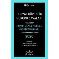 Sosyal Güvenlik Hukuku Davaları Hakkında Hukuk Genel Kurulu Kararları 2020