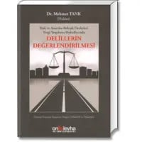 Türk ve Amerikan Birleşik Devletleri Vergi Yargılama Hukuklarında Delillerin Değerlendirilmesi