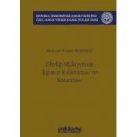 Elbirliği Mülkiyetinde Eşyanın Kullanılması ve Korunması