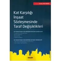 Kat Karşılığı İnşaat Sözleşmesinde Taraf Değişiklikleri