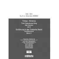 Türkçe - Almanca Türk Hukukuna Giriş Aile Hukuku Cilt II