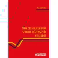 Türk Ceza Hukukunda Sporda Düzensizlik ve Şiddet Adem Avcı