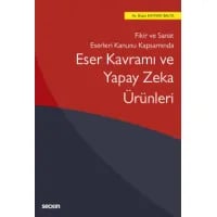 Eser Kavramı ve Yapay Zeka Ürünleri