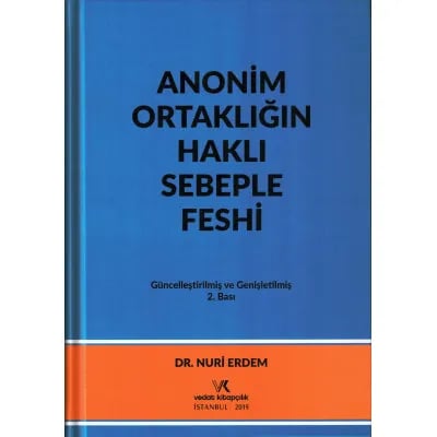 Anonim Ortaklığın Haklı Sebeple Feshi