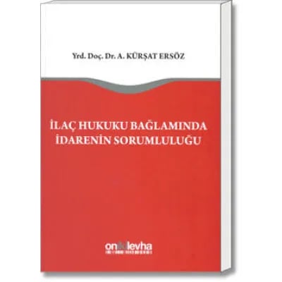 İlaç Hukuku Bağlamında İdarenin Sorumluluğu