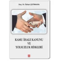 Kamu İhale Kanunu ve Yolsuzluk Riskleri