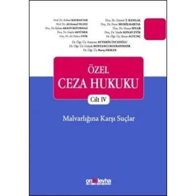 Özel Ceza Hukuku - Cilt IV - Malvarlığına Karşı Suçlar