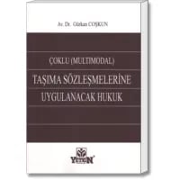 Çoklu (Multimodal) Taşıma Sözleşmelerine Uygulanacak Hukuk