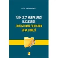 Türk Ceza Muhakemesi Hukukunda Soruşturma Evresinin Sona Ermesi