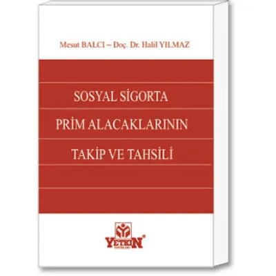 Sosyal Sigorta Prim Alacaklarının Takip ve Tahsili