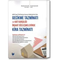 Gecikme Tazminatı ve Kat Karşılığı İnşaat Sözleşmelerinde Kira Tazminatı