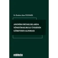 Anonim Ortaklıklarda Yönetim Kurulu Üyesinin Görevden Alınması