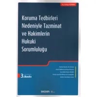 Koruma Tedbirleri Nedeniyle Tazminat ve Hakimlerin Hukuki Sorumluluğu