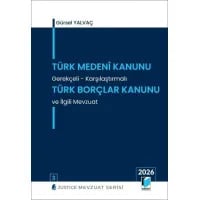 Türk Medeni Kanunu ve Gerekçeli Türk Borçlar Kanunu ve İlgili Mevzuat