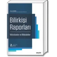 Bilirkişi Raporları, Mütalaalar ve Makaleler