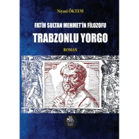 Fatih Sultan Mehmet' in Filozofu Trabzonlu Yorgo