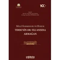 Milli Egemenlik ve Hukuk TBMM'nin 100. Yılı Anısına Armağan