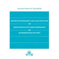 METHODS FOR ESTABLISHING A DATA COLLECTION SYSTEM FOR IDENTIFICATION OF ANTI-UNION DISCRIMINATION AND RECOMMENDATIONS FOR TURKEY