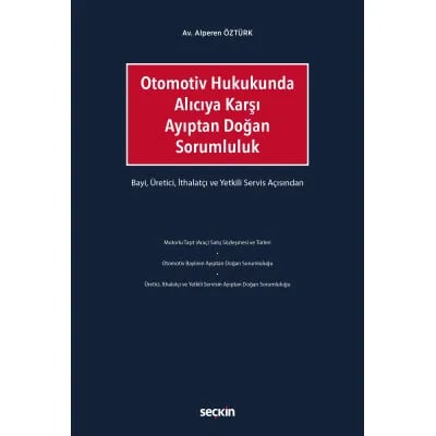 Otomotiv Hukukunda Alıcıya Karşı Ayıptan Doğan Sorumluluk