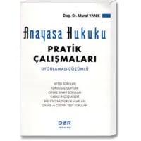 Anayasa Hukuku Pratik Çalışmaları(Uygulamalı - Çözümlü)