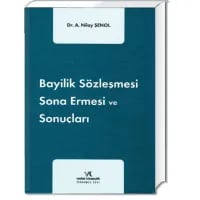 Bayilik Sözleşmesi Sona Ermesi ve Sonuçları