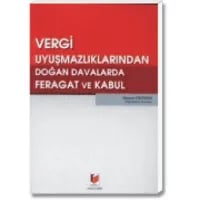 Vergi Uyuşmazlıklarından Doğan Davalarda Feragat ve Kabul
