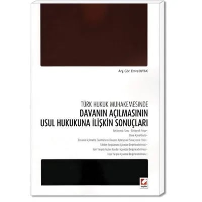 Türk Hukuk Muhakemesinde Davanın Açılmasının Usul Hukukuna İlişkin Sonuçları