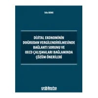 Dijital Ekonominin Doğrudan Vergilendirilmesinde Bağlantı Sorunu ve OECD Çalışmaları Bağlamında Çözüm Önerileri