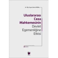Uluslararası Ceza Mahkemesinin Devlet Egemenliğine Etkisi