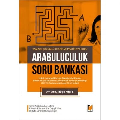 Arabuluculuk Soru Bankası Tamamı Çözümlü Teorik ve Pratik 470 Soru