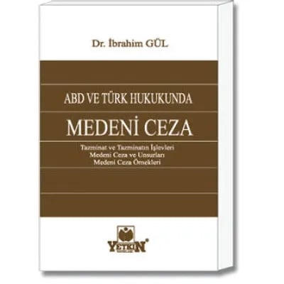 ABD ve Türk Hukukunda Medeni Ceza