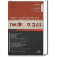 İstinaf ve Yargıtay Uygulamasında Türk Ceza Kanununda Yer Alan Taksirli Suçlar