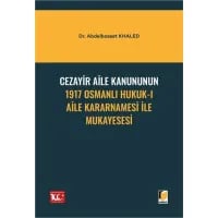 Cezayir Aile Kanununun 1917 Osmanlı Hukuk-ı Aile Kararnamesi İle Mukayesesi