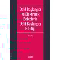 Delil Başlangıcı ve Elektronik Belgelerin Delil Başlangıcı Niteliği