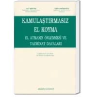 Kamulaştırmasız El Koyma El Atmanın Önlenmesi ve Tazminat Davaları