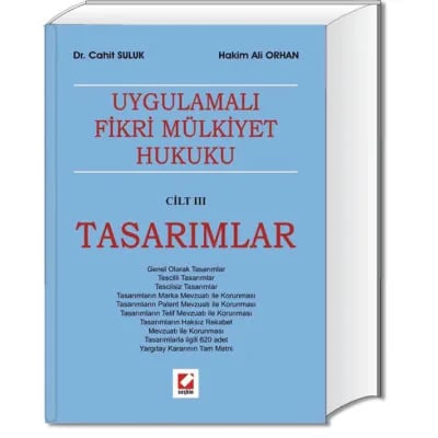 Uygulamalı Fikri Mülkiyet Hukuku Tasarımlar Cilt: 3