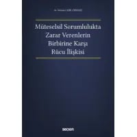 Müteselsil Sorumlulukta Zarar Verenlerin Birbirine Karşı Rücu İlişkisi